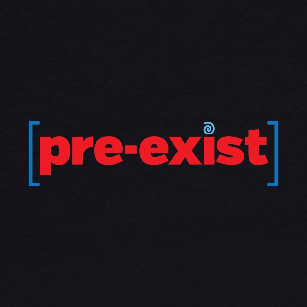 pre-exist by directdesign